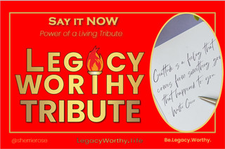 Legacy-worthy tribute — gratitude